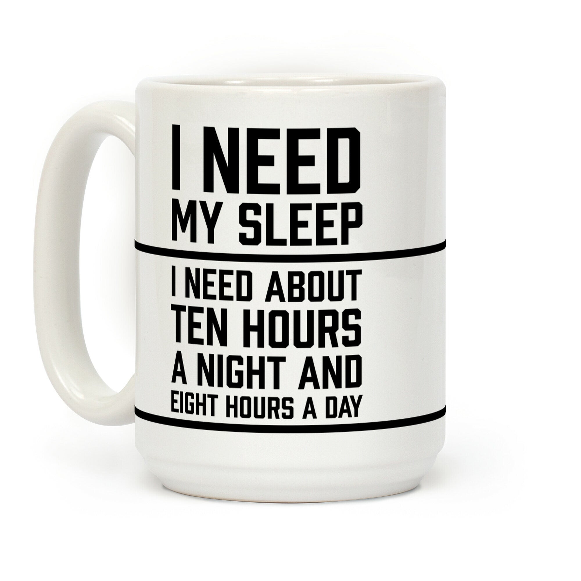 I Need My Sleep Coffee Mug